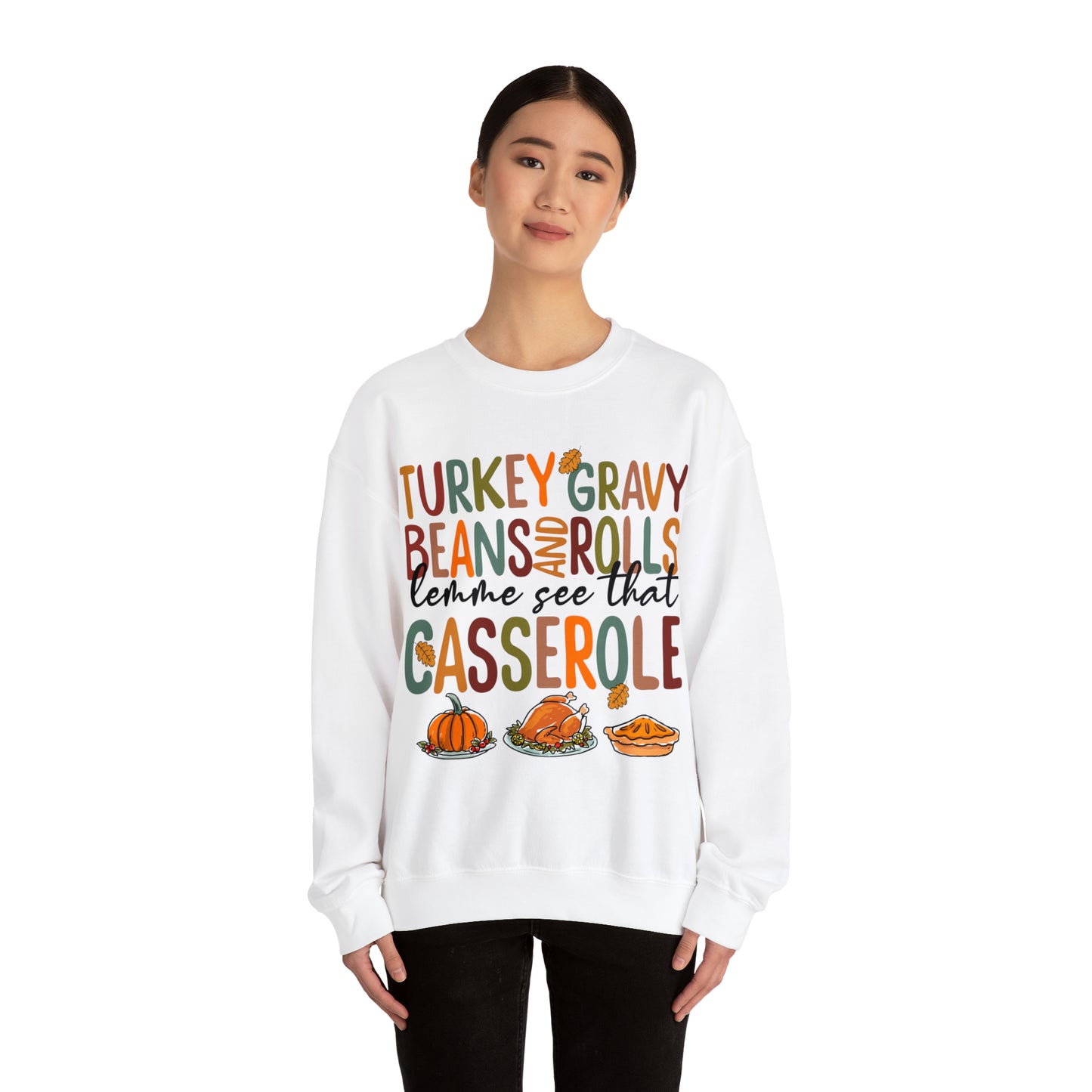 Turkey Gravy Beans And Rolls Let Me See That Casserole Sweatshirt