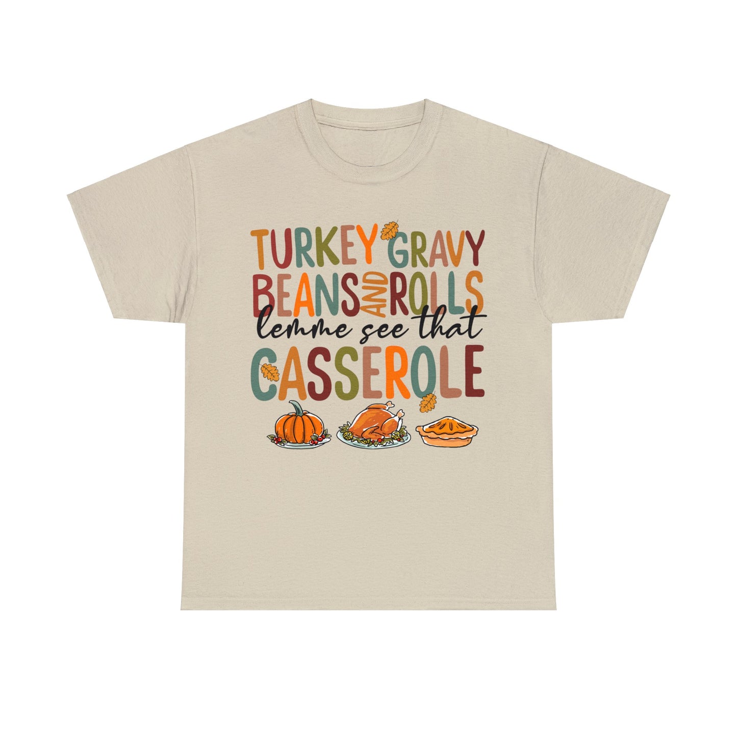 Turkey Gravy Beans And Rolls Let Me See That Casserole Sweatshirt, Thanksgiving Sweatshirt, Thanksgiving Shirt, Fall Sweatshirt, Fall Shirt