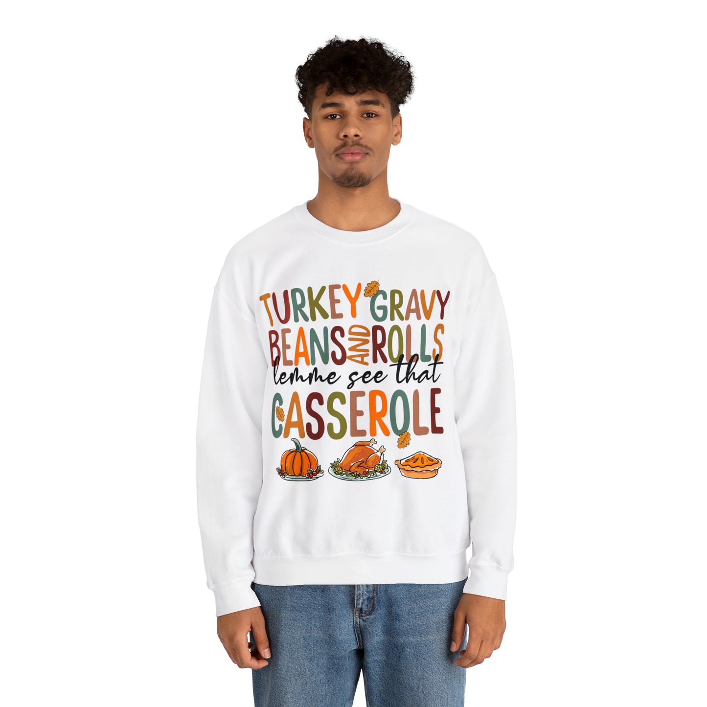 Turkey Gravy Beans And Rolls Let Me See That Casserole Sweatshirt