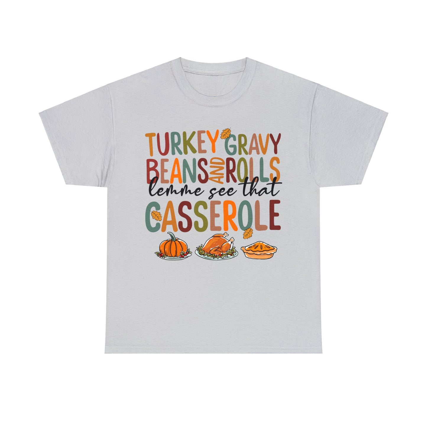 Turkey Gravy Beans And Rolls Let Me See That Casserole Sweatshirt, Thanksgiving Sweatshirt, Thanksgiving Shirt, Fall Sweatshirt, Fall Shirt