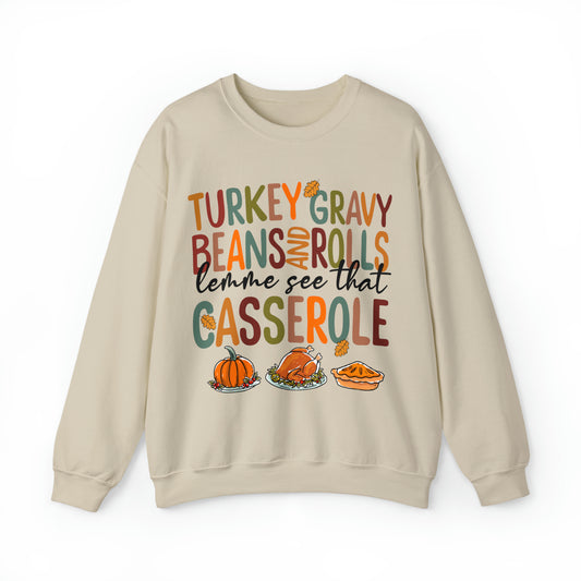 Turkey Gravy Beans And Rolls Let Me See That Casserole Sweatshirt, Thanksgiving Sweatshirt