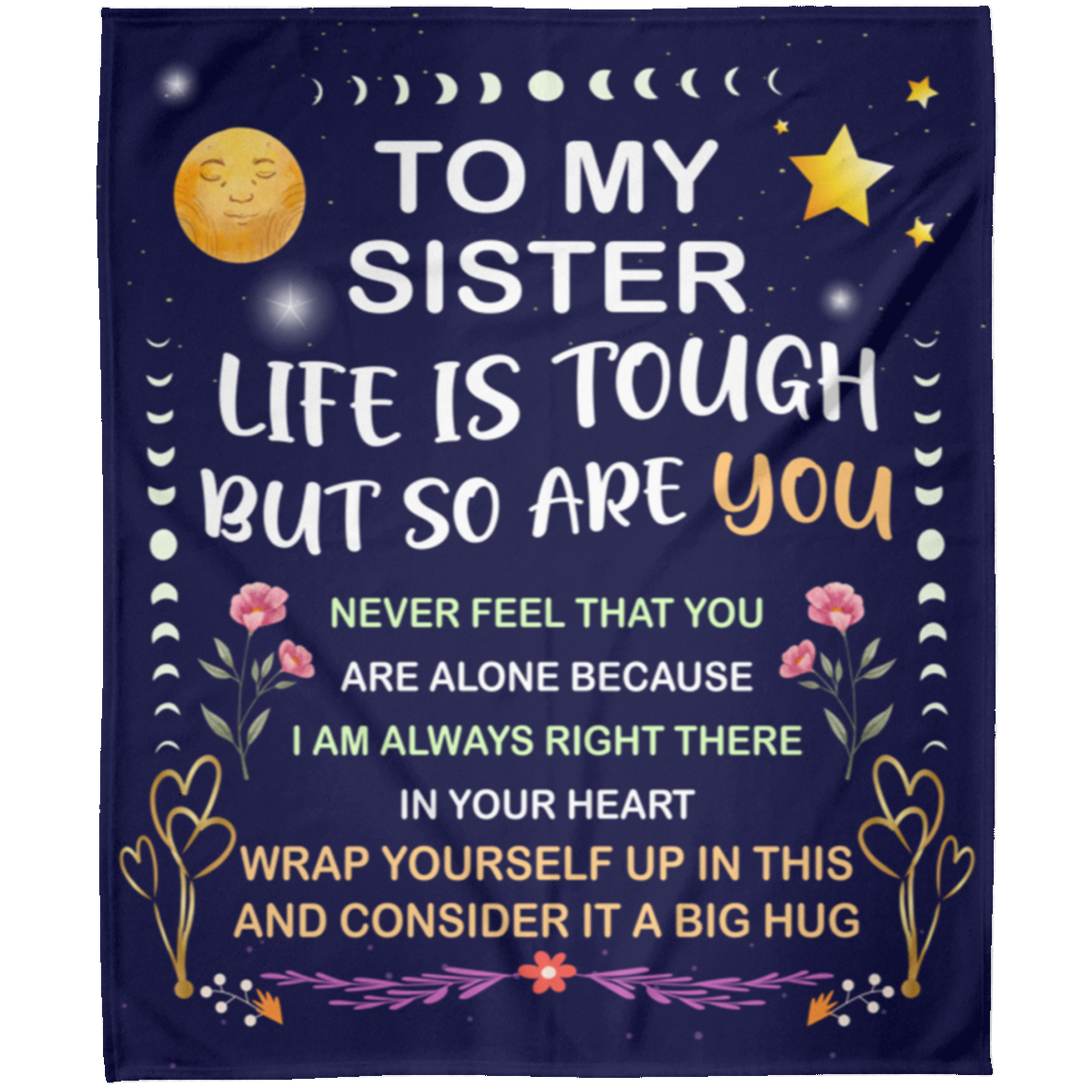 To My Sister - Life Is Tough But So Are You Blanket 50x60