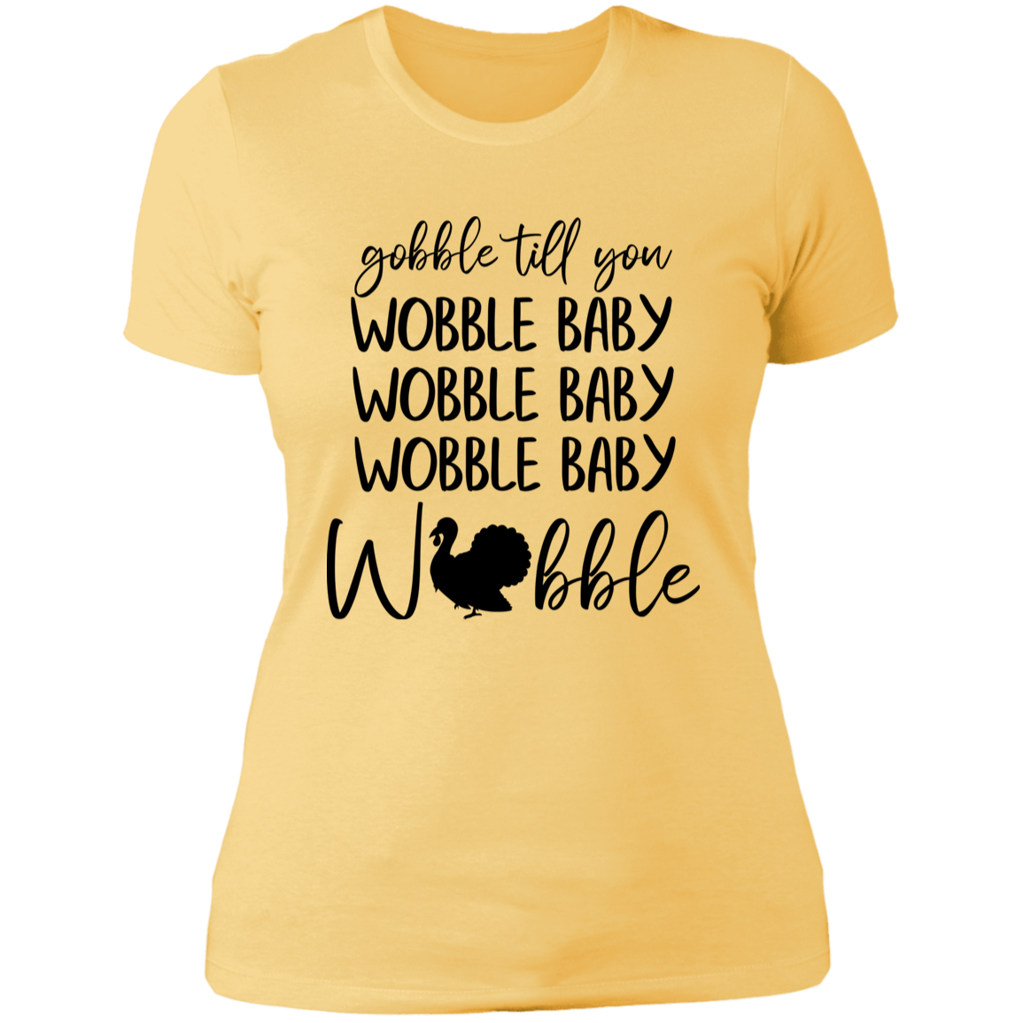 Gobble Till You Wobble Baby T-Shirt